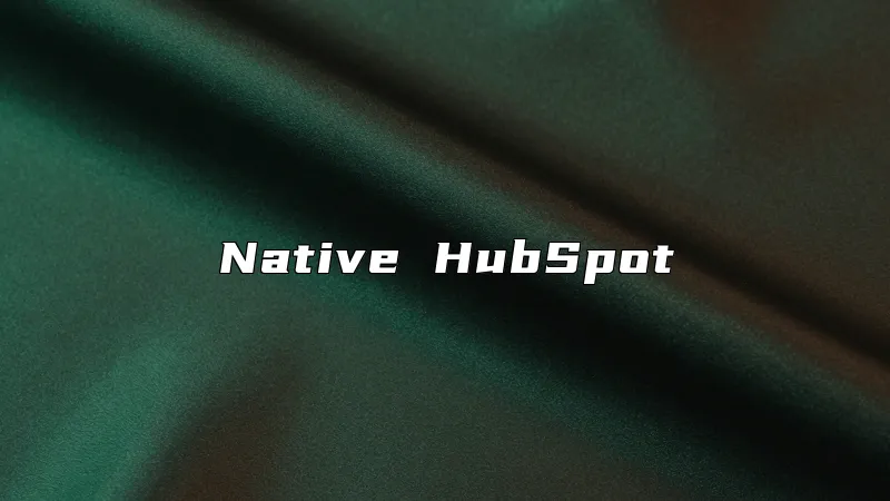 Native HubSpot