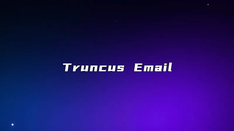 Truncus Email
