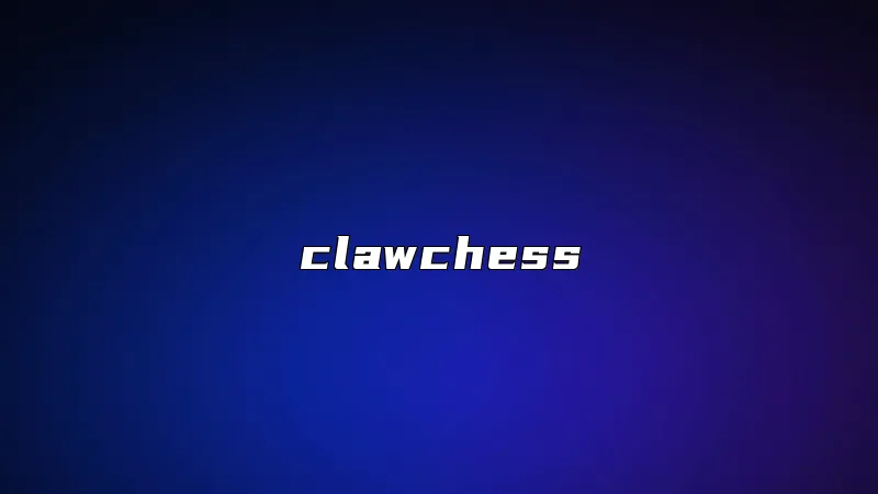 clawchess