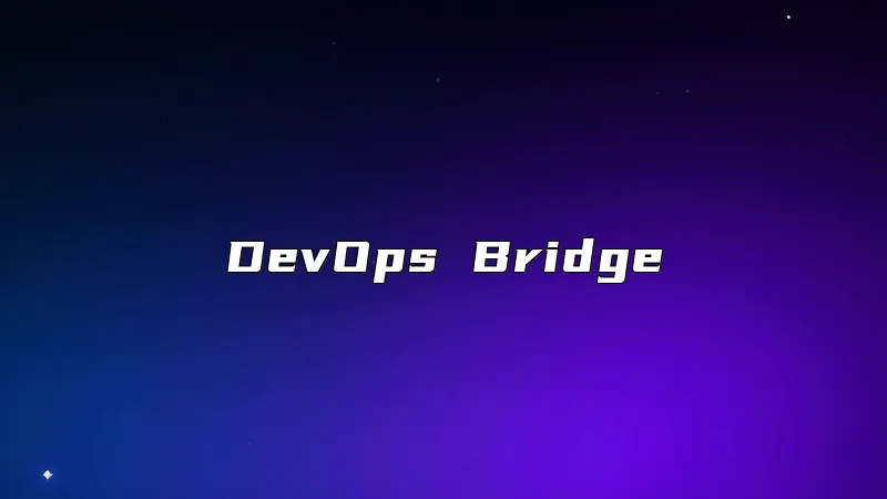 DevOps Bridge