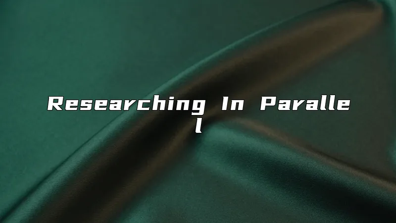 Researching In Parallel