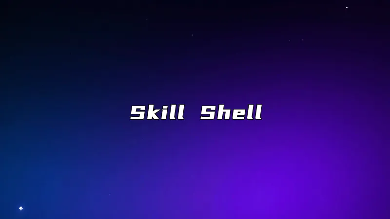 Skill Shell