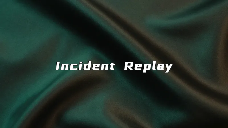 Incident Replay