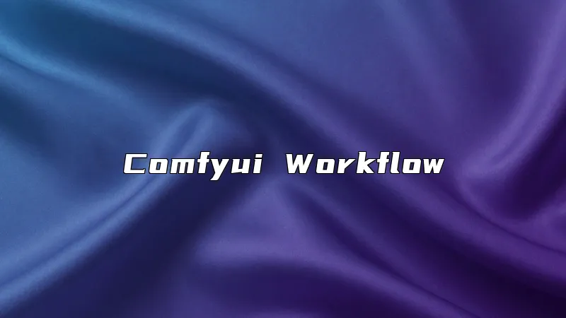 Comfyui Workflow
