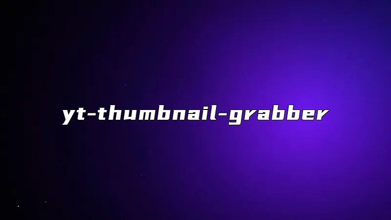 yt-thumbnail-grabber