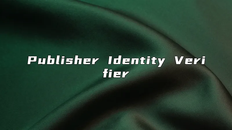 Publisher Identity Verifier