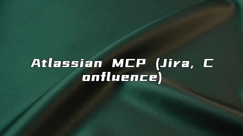 Atlassian MCP (Jira, Confluence)