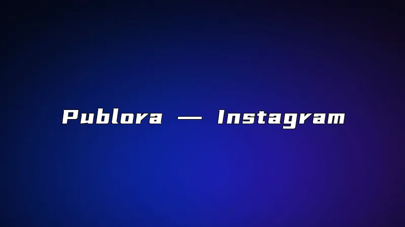 Publora ― Instagram