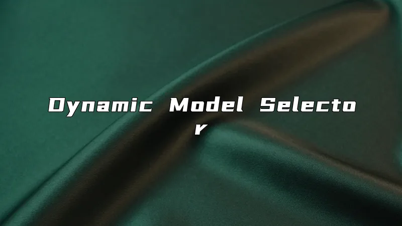 Dynamic Model Selector