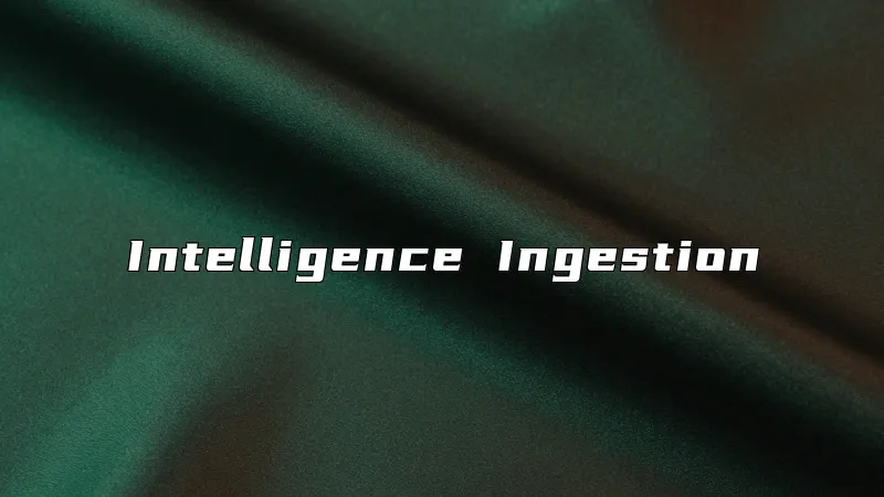 Intelligence Ingestion