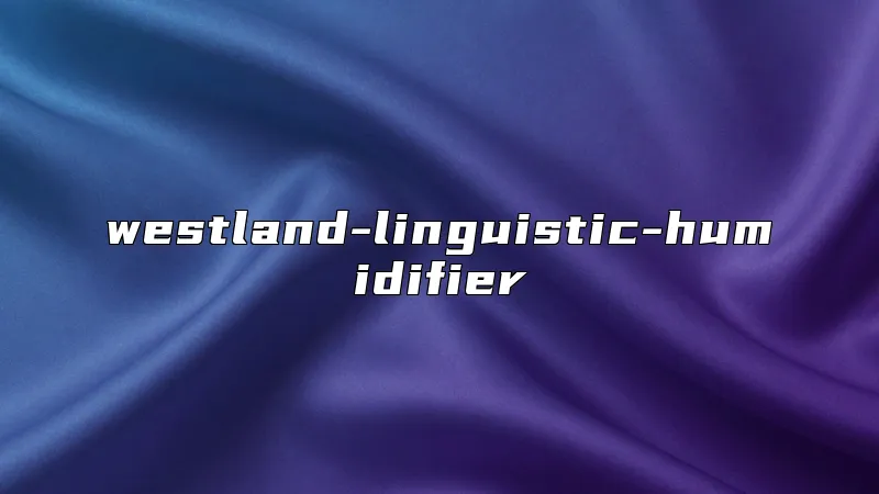 westland-linguistic-humidifier