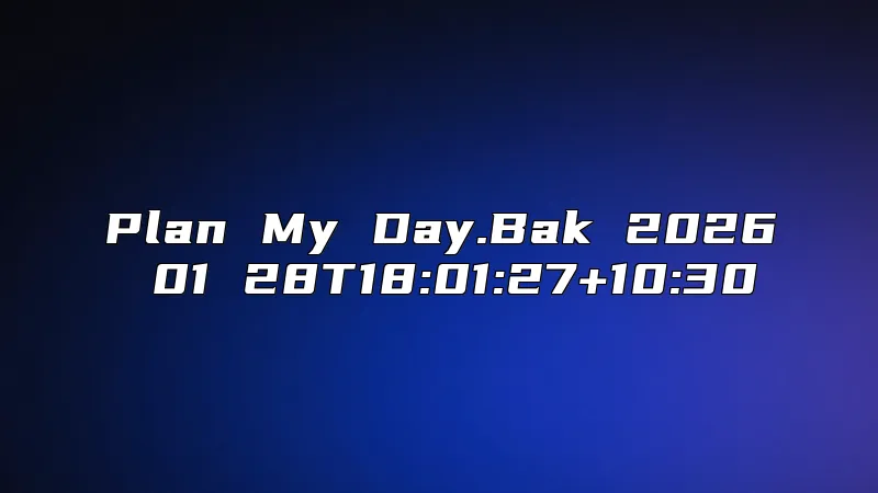 Plan My Day.Bak 2026 01 28T18:01:27+10:30