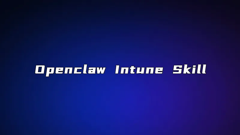 Openclaw Intune Skill