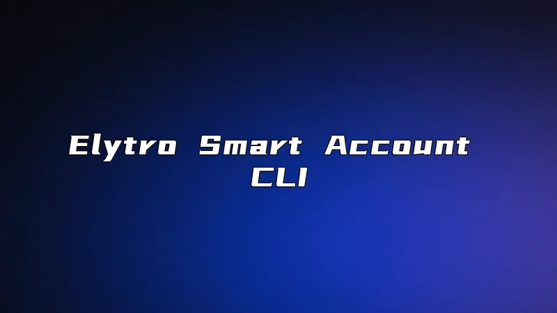 Elytro Smart Account CLI