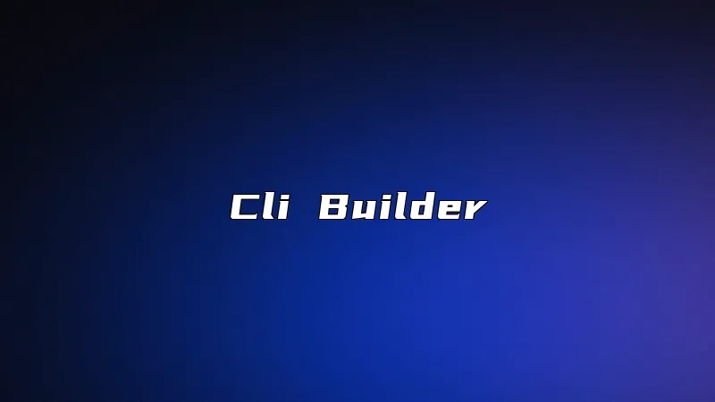 Cli Builder