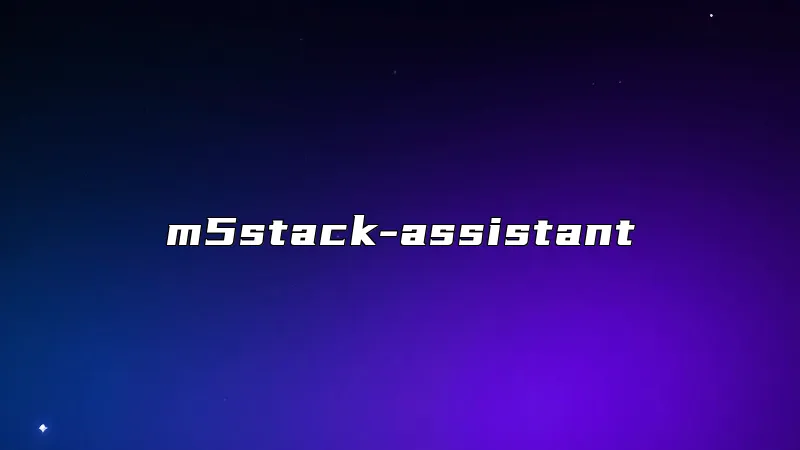 m5stack-assistant