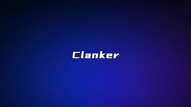 Clanker