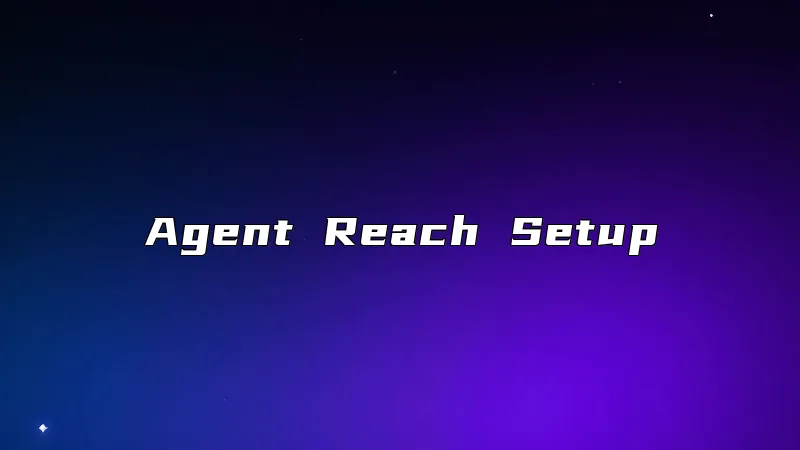 Agent Reach Setup