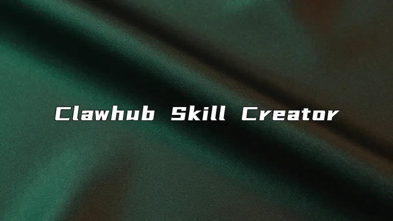 Clawhub Skill Creator