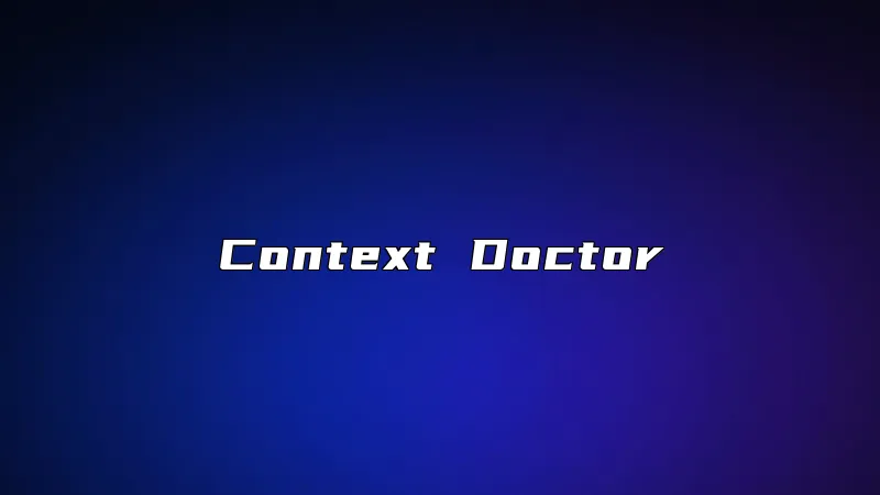 Context Doctor