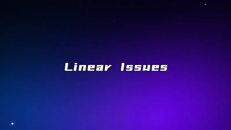 Linear Issues