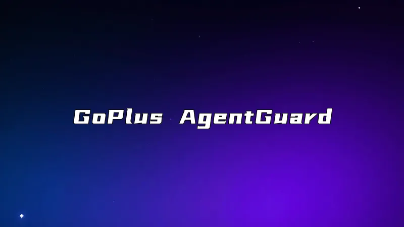 GoPlus AgentGuard