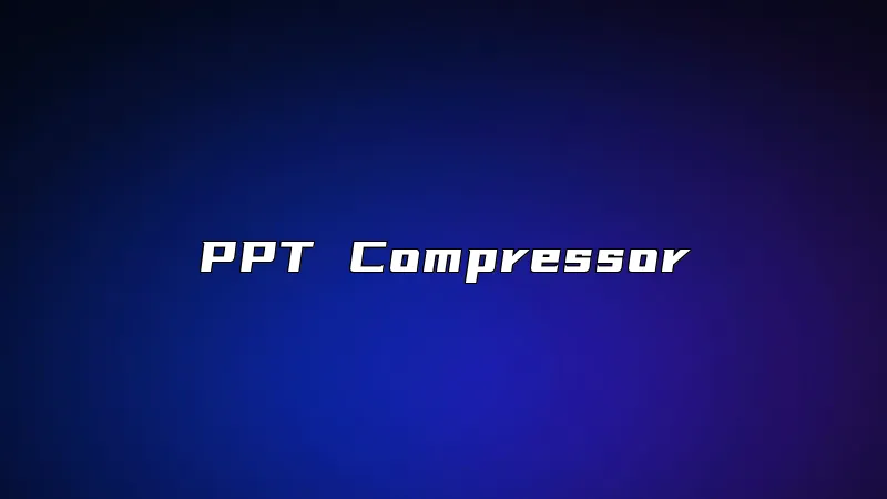 PPT Compressor