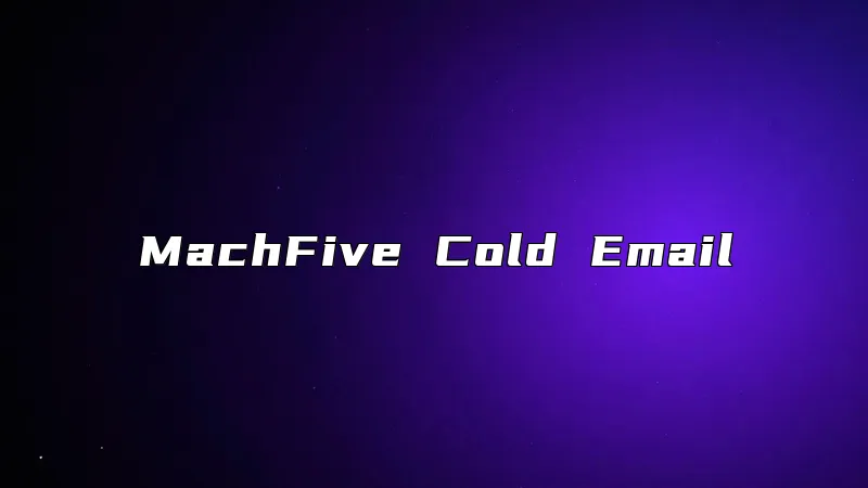 MachFive Cold Email