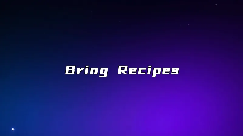 Bring Recipes