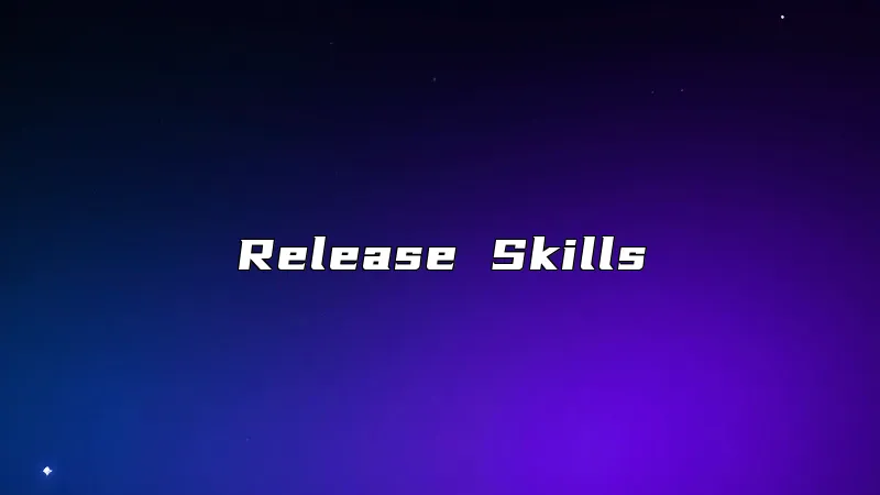 Release Skills