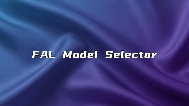 FAL Model Selector