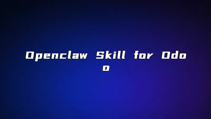 Openclaw Skill for Odoo