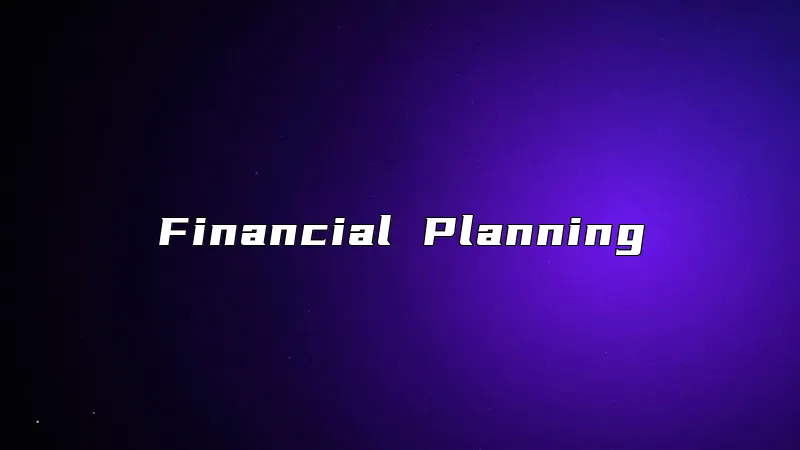 Financial Planning