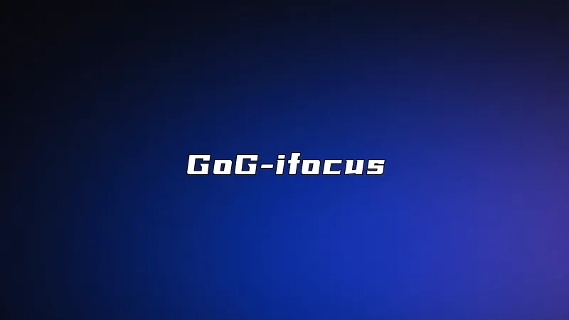 GoG-ifocus