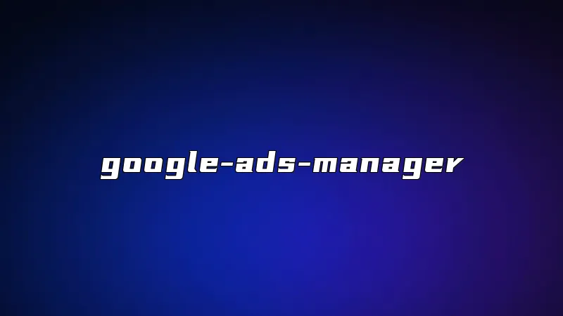 google-ads-manager