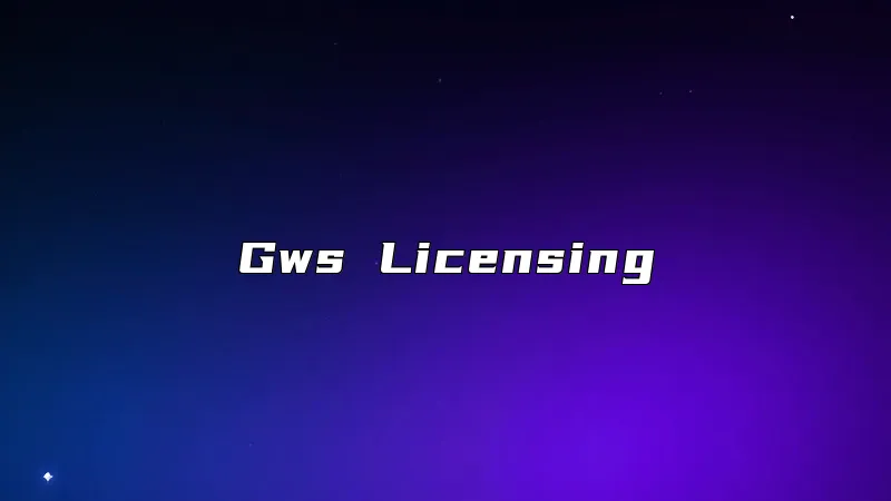 Gws Licensing