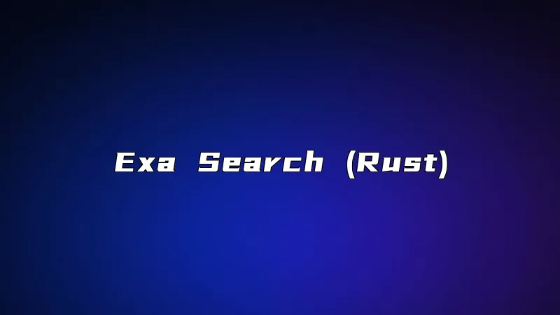 Exa Search (Rust)