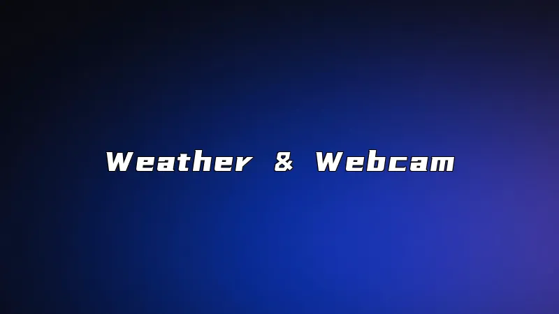 Weather & Webcam