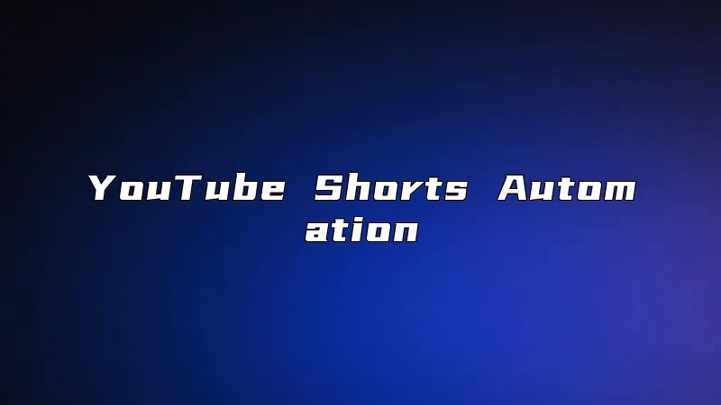 YouTube Shorts Automation