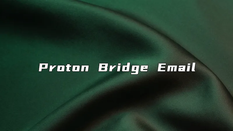 Proton Bridge Email