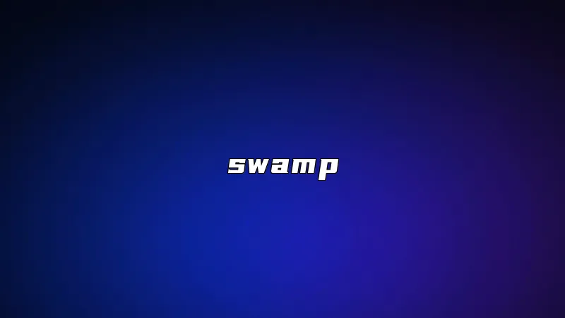 swamp