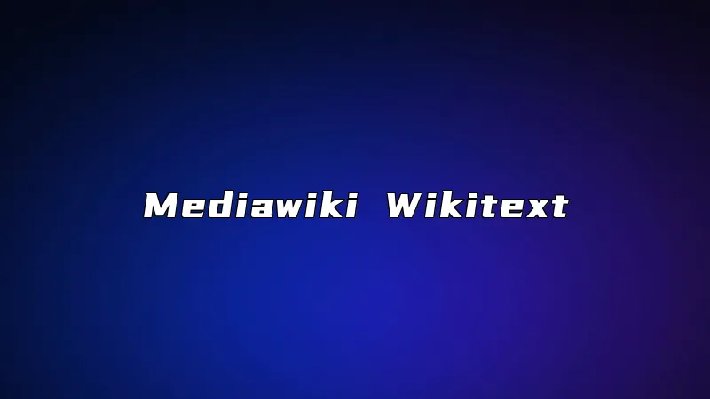 Mediawiki Wikitext