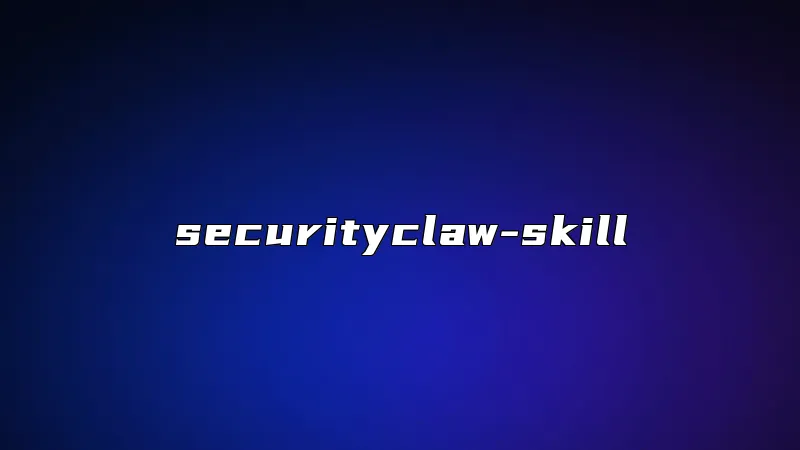 securityclaw-skill