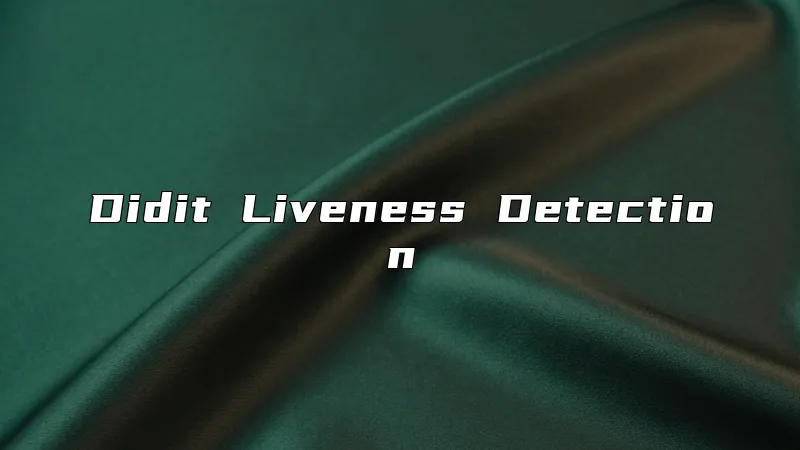 Didit Liveness Detection