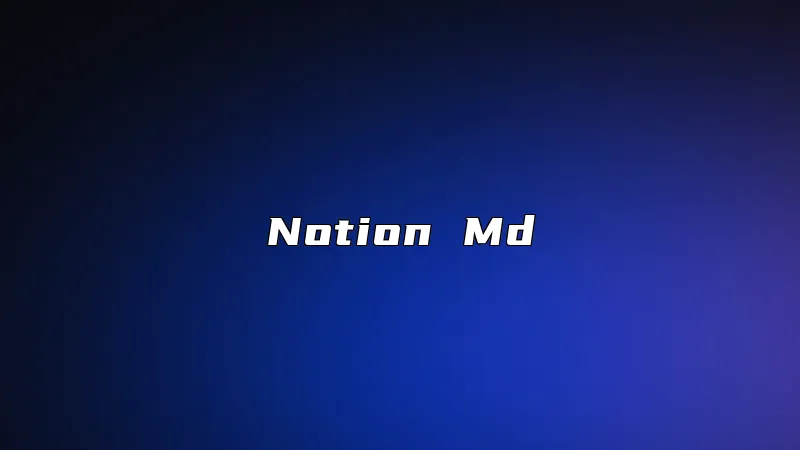 Notion Md