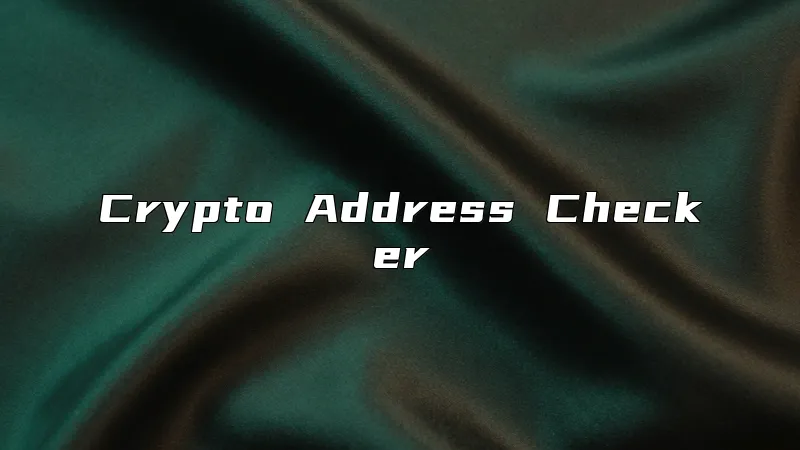 Crypto Address Checker
