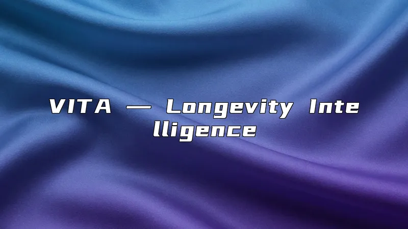 VITA ― Longevity Intelligence