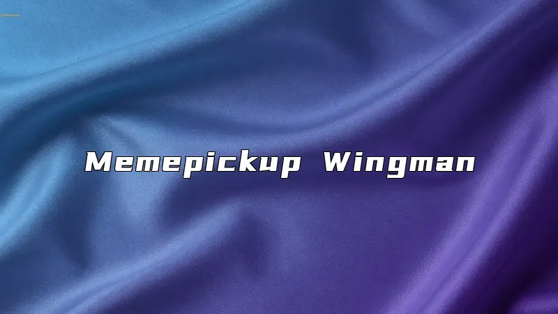 Memepickup Wingman