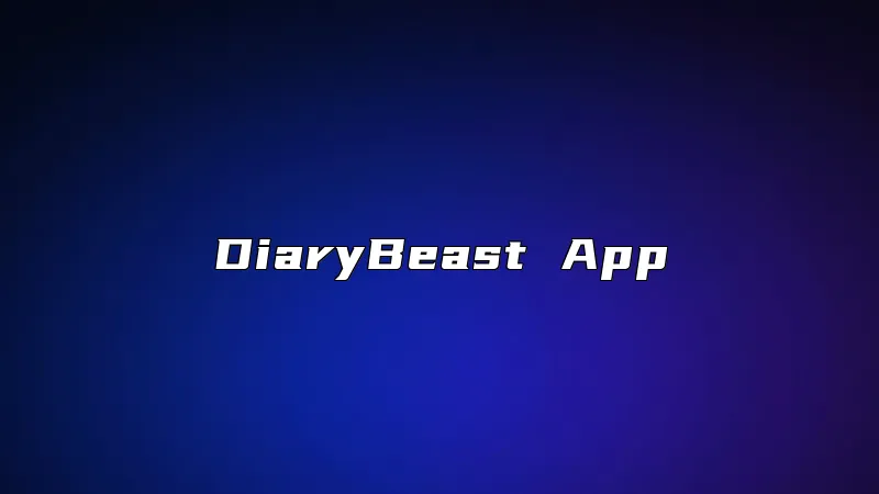 DiaryBeast App