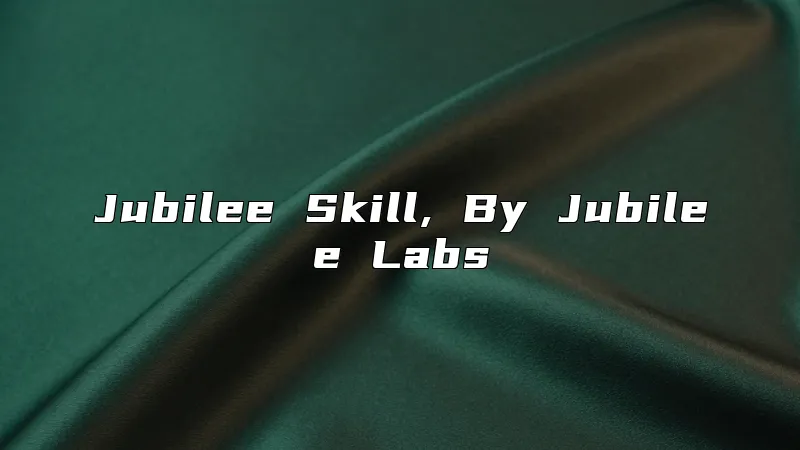 Jubilee Skill, By Jubilee Labs